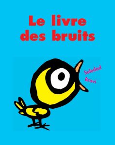 Le livre des bruits de Soledad Bravi - L'École des loisirs