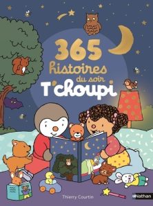 Couverture T'choupi 365 histoires du soir - Nathan Jeunesse