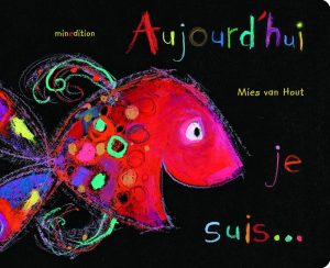Aujourd'hui je suis - Mies Van Hout