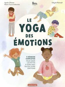 Le yoga des émotions - Agnès Gliozzo