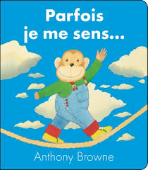 Parfois je me sens - Anthony Browne