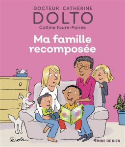 Couverture du livre Ma famille recomposée du Dr Catherine Dolto et Colline Faure-Poirée, Gallimard Jeunesse