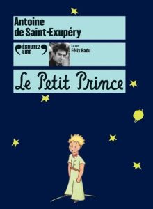Couverture du livre audio Le Petit Prince d'Antoine de Saint-Exupéry, lu par Félix Radu, collection Écoutez lire Gallimard