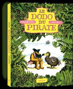 Couverture de l'album Le Dodo du pirate de Jean-Luc Fromental et Joëlle Jolivet, Hélium