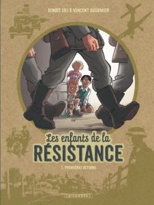 Couverture de la BD Les Enfants de la Résistance tome 1, Premières actions, de Ers et Dugomier, Le Lombard