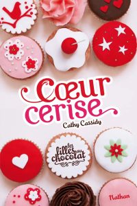Couverture du roman Les Filles au chocolat tome 1, Cœur cerise, de Cathy Cassidy, Nathan