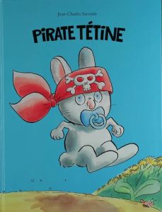 Couverture de l'album Pirate Tétine de Jean-Charles Sarrazin, L'École des loisirs
