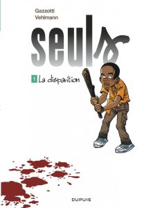 Couverture de la BD Seuls tome 1, La disparition, de Gazzotti et Vehlmann, Dupuis